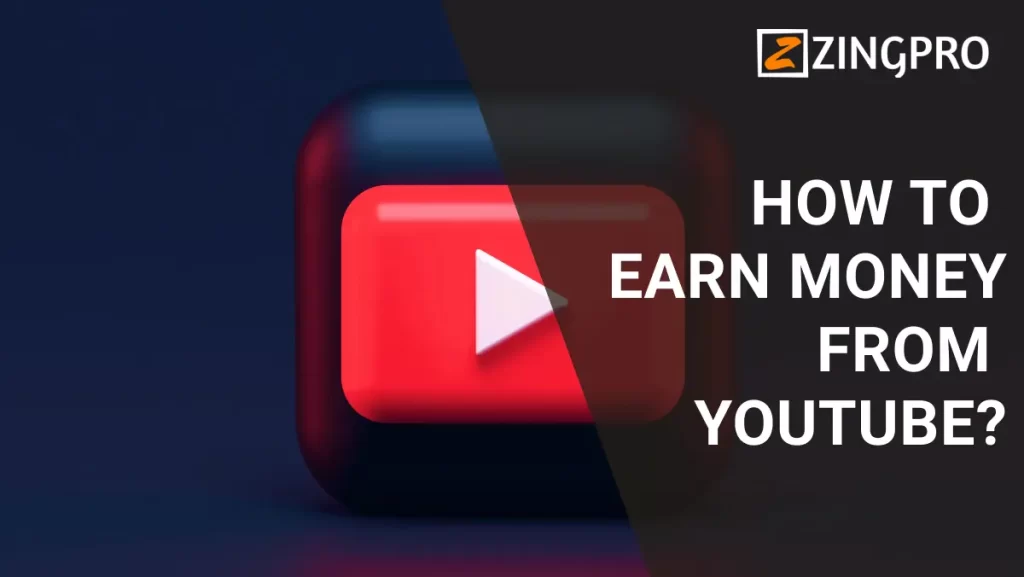 How to earn money from YouTube